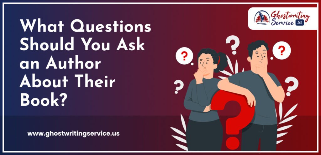 What Questions Should You Ask an Author About Their Book